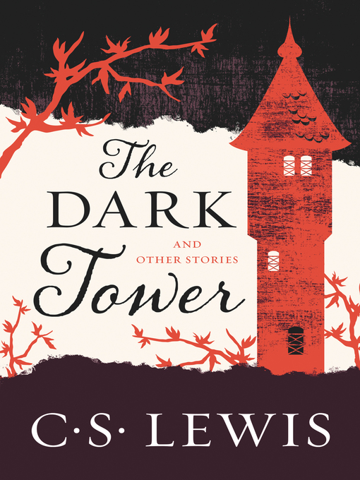 Title details for The Dark Tower by C. S. Lewis - Available